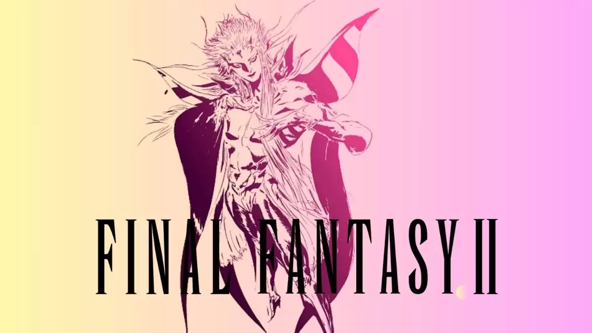 Final Fantasy 2 Walkthrough, Gameplay, Plot and Trailer