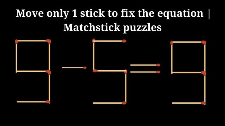 Brain Teaser: 9-5=9 Move only 1 stick to fix the equation