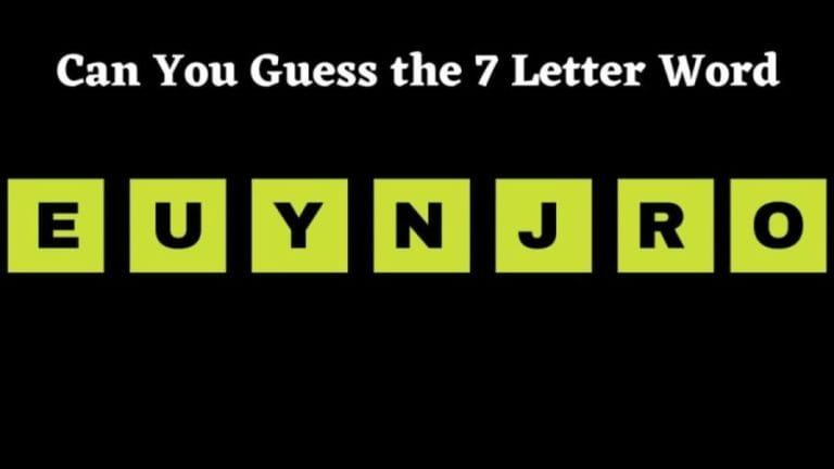 Brain Teaser: Can You Guess the 7 Letter Word in 15 Seconds? Scrambled Word Puzzle