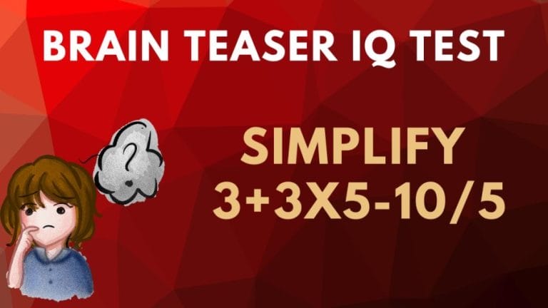 Brain Teaser IQ Test: Simplify 3+3x5-10/5