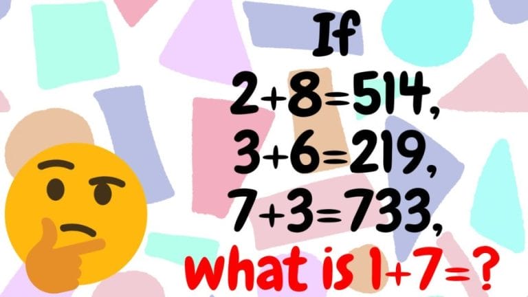 Brain Teaser: If 2+8=514, 3+6=219, 7+3=733, what is 1+7=?