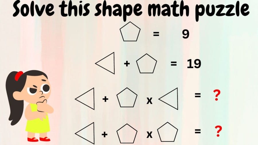 Brain Teaser: Using the clues given solve this shape math puzzle